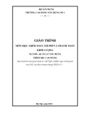 Giáo trình Kiểm soát chi phí và thanh toán khối lượng ngành Quản lý xây dựng (Cao đẳng) - Trường Cao đẳng Xây dựng số 1