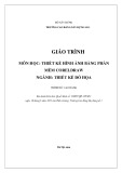 Giáo trình Thiết kế hình ảnh CorelDraw (Cao đẳng): Ngành Thiết kế đồ họa - Trường Cao đẳng Xây dựng số 1