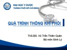 Bài giảng Quá trình thông khí phổi - ThS. BS Vũ Trần Thiên Quân