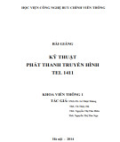Bài giảng Kỹ thuật phát thanh truyền hình: Phần 1