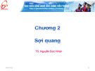 Bài giảng Cơ sở kỹ thuật thông tin quang: Chương 2 - TS. Nguyễn Đức Nhân