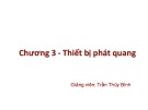 Bài giảng Kỹ thuật thông tin sợi quang: Chương 3.1 - Trần Thủy Bình