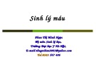 Bài giảng Sinh lý máu - Phan Thị Minh Ngọc