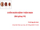 Bài giảng Chẩn đoán bệnh thận mạn - TS.BS Nguyễn Bách