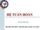 Bài giảng Hệ tuần hoàn - BS. Lê Chí Linh