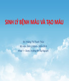 Bài giảng Sinh lý bệnh máu và tạo máu - Hoàng Thị Thanh Thảo