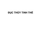 Bài giảng Đục thủy tinh thể