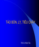 Bài giảng Táo bón, lỵ, tiêu chảy - ThS. Lê Minh Tân