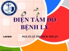 Bài giảng Điện tâm đồ bệnh lý - PGS.TS. Lê Thị Bích Thuận