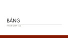 Bài giảng Báng - Th.S Lê Minh Tân