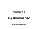 Bài giảng Tài chính tiền tệ: Chương 7 - TS. Trần Thị Mộng Tuyết