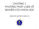 Bài giảng Phương pháp nghiên cứu khoa học kinh tế: Chương 1 - Nguyễn Thị Minh Thu
