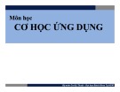 Bài giảng Cơ học ứng dụng: Chương 3 - ThS. Nguyễn Thanh Nhã