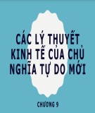 Bài giảng Lý thuyết các học thuyết kinh tế: Chương 9 - Các lý thuyết kinh tế của chủ nghĩa tự do mới