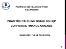 Bài giảng Phân tích tài chính doanh nghiệp Chương 1: ThS. Lê Thị Khuyên (tóm tắt)