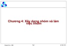 Bài giảng Công tác kỹ sư - Chương 4: Xây dựng nhóm và làm việc nhóm