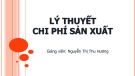 Bài giảng Kinh tế học: Lý thuyết chi phí sản xuất - Nguyễn Thị Thu Hương