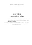 Giáo trình Cơ học công trình (Cao đẳng): Ngành Công nghệ kỹ thuật công trình xây dựng - Trường Cao đẳng Xây dựng số 1