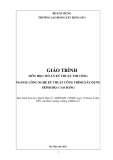 Giáo trình Đồ án kỹ thuật thi công Công nghệ kỹ thuật công trình xây dựng Cao đẳng - Trường Cao đẳng Xây dựng số 1