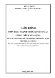 Giáo trình Thanh toán, Quyết toán Công trình Xây dựng (Cao đẳng) - Trường Cao đẳng Xây dựng số 1