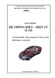 Giáo trình Hệ thống điện - điện tử ô tô (Cao đẳng): Nghề Công nghệ kỹ thuật ô tô - Trường Cao đẳng Giao thông Vận tải TP. HCM