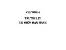 Bài giảng Quảng cáo và trưng bày tại điểm bán: Chương 4 - Nguyễn Quang Dũng, Trần Hồng Nhung