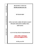Nâng cao chất lượng tín dụng: Luận văn Thạc sĩ Quản trị kinh doanh tại Quỹ tín dụng nhân dân xã Đông Thái - Kiên Giang