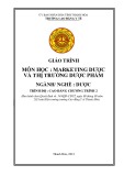 Giáo trình Marketing dược và thị trường dược phẩm (Ngành: Dược - Trình độ: Cao đẳng chương trình 2) - Trường Cao đẳng Y tế Thanh Hoá