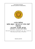 Giáo trình Quản lý tồn trữ thuốc (Dược): Chuẩn Cao đẳng liên thông - Trường Cao đẳng Y tế Thanh Hoá