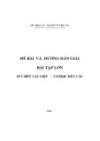 Bài tập lớn Sức bền vật liệu - Cơ học kết cấu: Đề bài và hướng dẫn giải chi tiết (Lều Mộc Lan, Nguyễn Vũ Việt Nga)