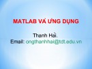 Bài giảng Matlab và ứng dụng - Thanh Hải