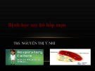 Bài giảng Bệnh học suy hô hấp mạn - ThS. Nguyễn Thị Ý Nhi