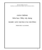 Giáo trình Máy xây dựng Xây dựng cầu đường (Trình độ cao đẳng): Phần 2 – Trường cao đẳng GTVT Trung ương I