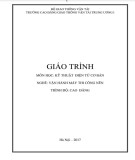 Giáo trình Kỹ thuật điện tử cơ bản (Nghề Vận hành máy thi công nền, Trình độ Cao đẳng): Phần 2 - Trường cao đẳng GTVT Trung ương I