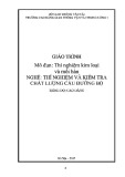 Giáo trình Thí nghiệm kim loại và mối hàn (Nghề Thí nghiệm và kiểm tra chất lượng cầu đường bộ - Trình độ cao đẳng) – Trường CĐ GTVT Trung ương I
