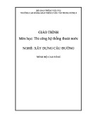 Giáo trình Thiết kế hệ thống thoát nước (Nghề Xây dựng cầu đường – Trình độ cao đẳng) Trường CĐ GTVT Trung ương I