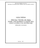 Giáo trình Vật liệu xây dựng (Nghề Thí nghiệm và kiểm tra chất lượng cầu đường bộ - Trình độ cao đẳng) Phần 1 - Trường cao đẳng GTVT Trung ương I chuẩn nhất