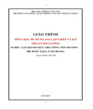 Giáo trình Dung sai Vận hành máy thi công nền Cao đẳng: Phần 2 - CĐ GTVT Trung ương I