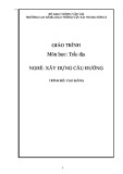 Giáo trình Trắc địa Xây dựng cầu đường trình độ cao đẳng - Trường CĐ GTVT Trung ương I