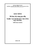 Giáo trình Kỹ năng giao tiếp (Nghề Vận hành máy thi công mặt đường - Trình độ Cao đẳng) - CĐ GTVT Trung ương I chuẩn nhất