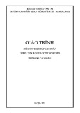 Giáo trình Thực tập sản xuất Nghề Vận hành máy thi công nền trình độ Cao đẳng - CĐ GTVT Trung ương I