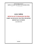 Giáo trình Xử lý tình huống thi công Nghề Vận hành máy thi công nền trình độ Cao đẳng - CĐ GTVT Trung ương I