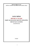 Giáo trình Vật liệu nghề Vận hành máy thi công nền trình độ Cao đẳng - Trường cao đẳng GTVT Trung ương I