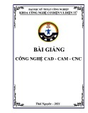 Bài giảng Công nghệ CAD – CAM – CNC