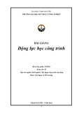 Bài giảng Động lực học công trình - Trường Đại học Kỹ thuật Công nghiệp