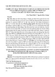 Nghiên cứu hoạt tính kháng vi khuẩn gây bệnh cho người của xạ khuẩn Streptomyces padanus MIP_L27 phân lập từ đất vùng rễ cây Màng tang (Litsea cubeba)