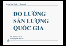 Bài giảng Các nguyên lý kinh tế vĩ mô: Chương 2 - TS. Hà Thúc Huân