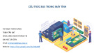 Bài giảng Kiến trúc máy tính: Cấu trúc bus trong máy tính - Vũ Ngọc Thanh Sang, Đỗ Tấn Đạt