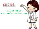 Bài giảng Các kĩ thuật khai thông đường thở