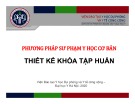 Bài giảng Phương pháp sư phạm y học cơ bản – Bài 1: Thiết kế khóa tập huấn